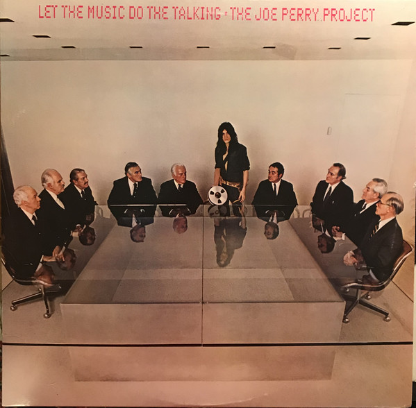 The Joe Perry Project “Let The Music Do The Talking” (Columbia, 1980)