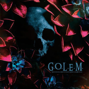 G.O.L.E.M. “Gravitational Objects Of Light, Energy And Mysticism” (Black Widow Records, 2022)