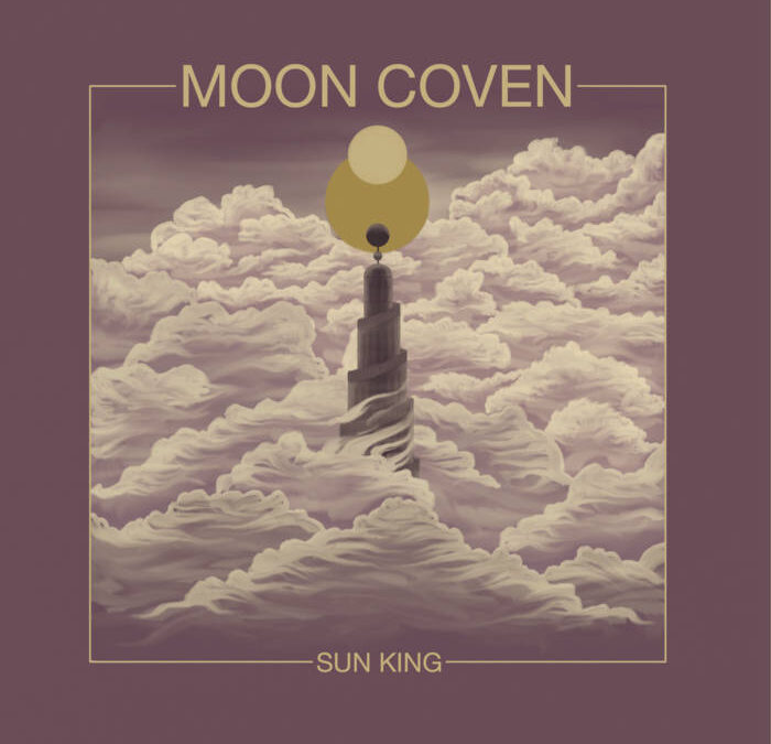 Moon Coven “Sun King” (Ripple Music, 2023)