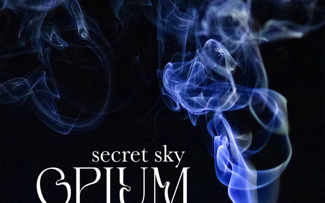 Secret Sky “Opium” (Sylvan House Music, 2023)