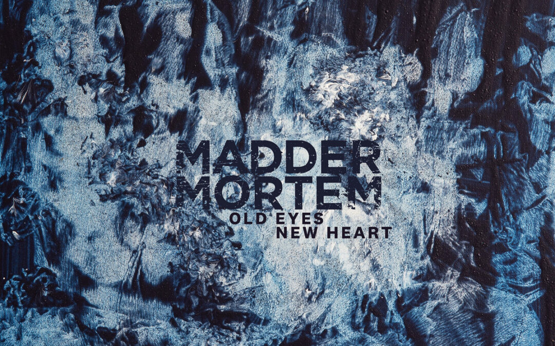 Madder Mortem “Old Eyes, New Heart (Dark Essence Records, 2024)