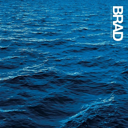 Brad “In The Moment That You’re Born” (Loosegroove, 2023)