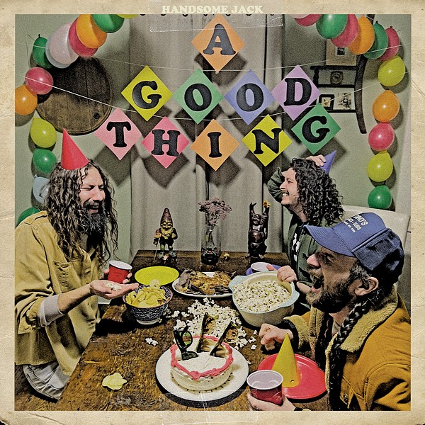 Handsome Jack “A Good Thing” (Radiator Records, 2024) &