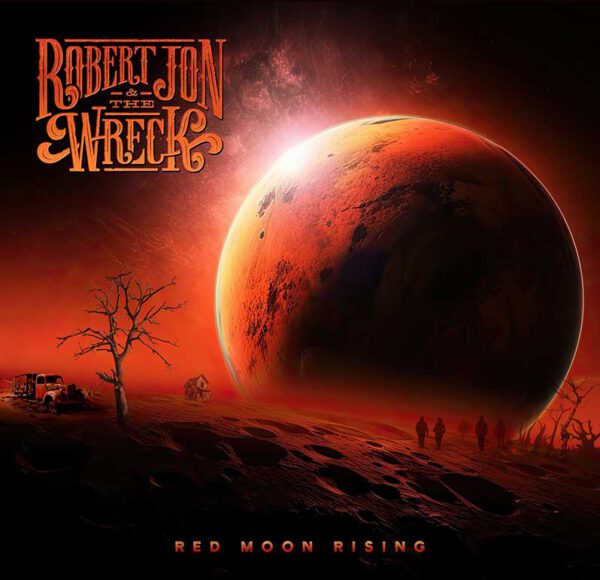 Robert Jon & The Wreck “Red Moon Rising” (Journeyman Records, 2024)