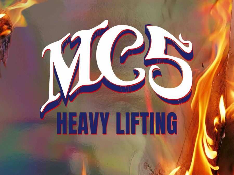 MC5 “Heavy Lifting” (EAR Music, 2024)