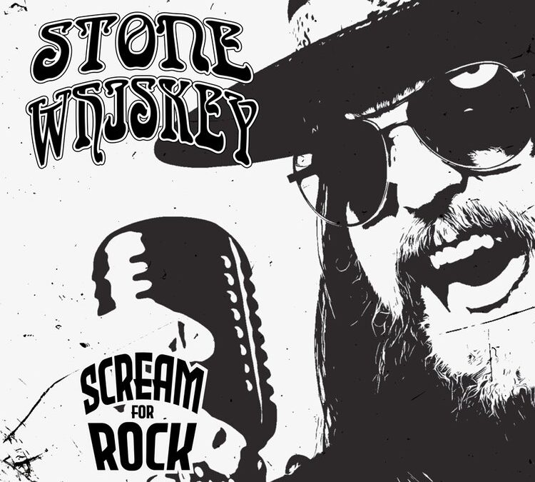 Stone Whiskey “Scream For Rock” (Kivel Records, 2024)