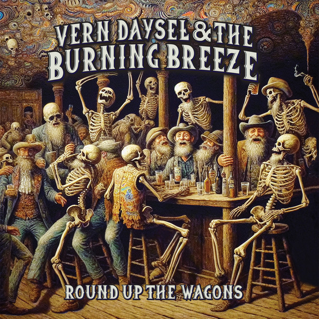 Vern Daysel & The Burning Breeze “Round Up The Wagons” (Willow Creek Records, 2024)