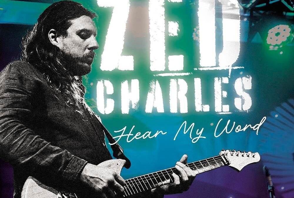 Zed Charles “Hear My Word” (Rowdyland Records, 2025)