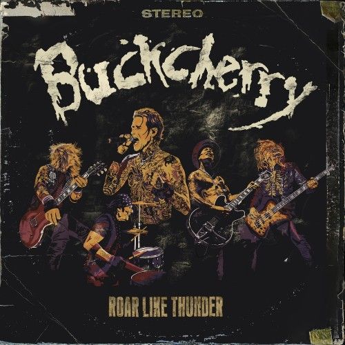 Buckcherry “Roar Like Thunder” (Earache Records, 2025)