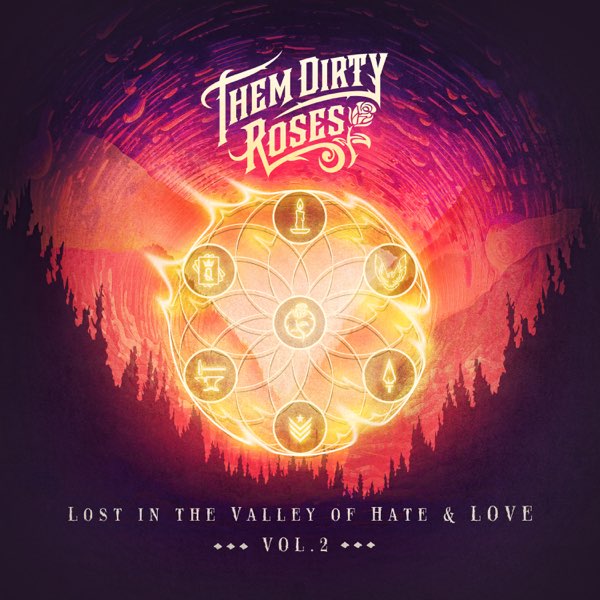 Them Dirty Roses “Lost In The Valley Of Hate & Love Vol.II” (Garden Party Records, 2025)