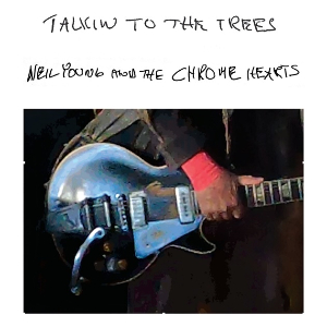 Neil Young “Talking To The Trees” (Reprise Records, 2025)