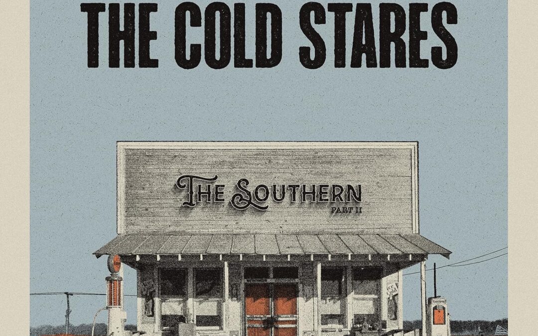 The Cold Stares “The Southern, Pt 2” (Autoprodotto, 2025)