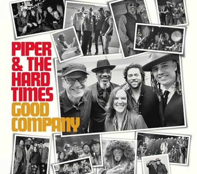 Piper & The Hard Times “Good Company” (Hard Tomes Records, 2025)