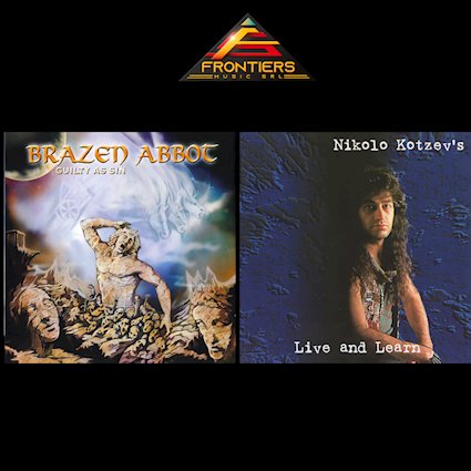 Brazen Abbot  “Guilty As Sin”  Nikolo Kotzev “Live And Learn”  (Frontiers Records, 2025)