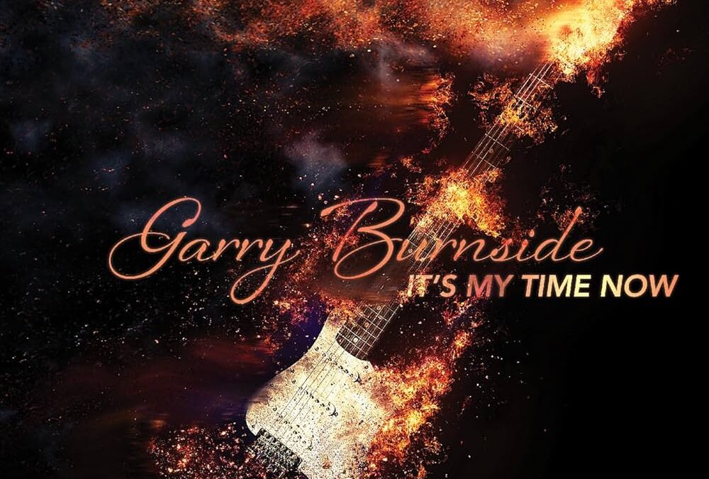 Garry Burnside “It’s My Time Now” (Strolling Bones Recs, 2025)