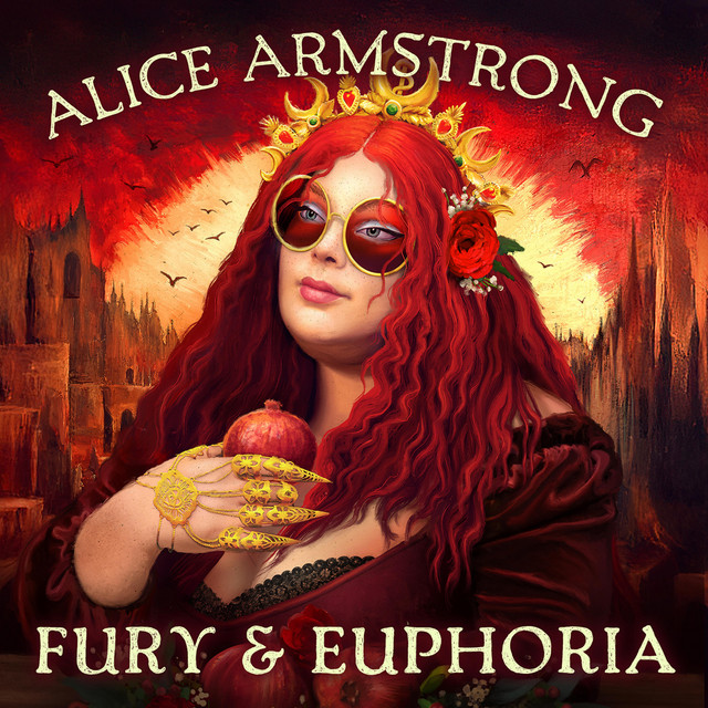 Alice Armstrong “Fury & Euphoria” (Indipendent, 2025)