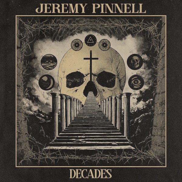 Jeremy Pinnell “Decades” (Sofaburn Records, 2025)