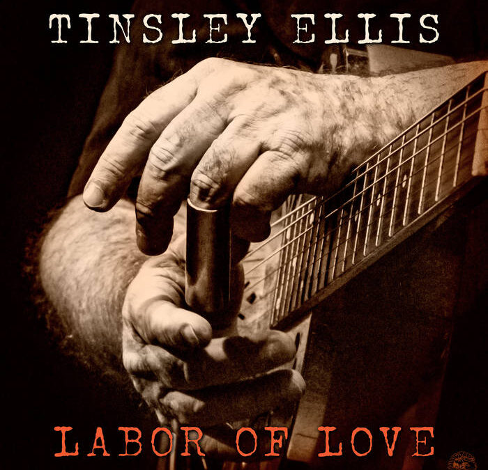 Tinsley Ellis “Labor Of Love” (Alligator Records, 2026)