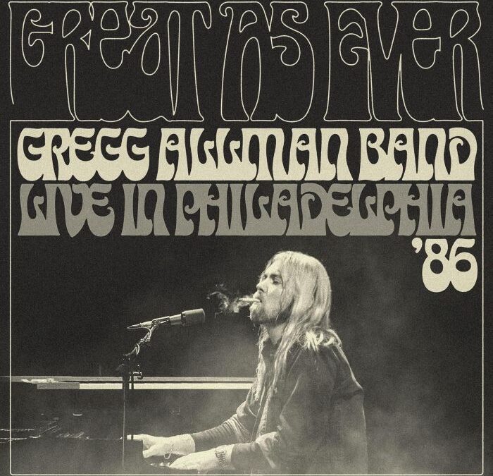 Gregg Allman “Great As Ever: Live In Philadelphia 86’” (Sawrite Records, 2026)